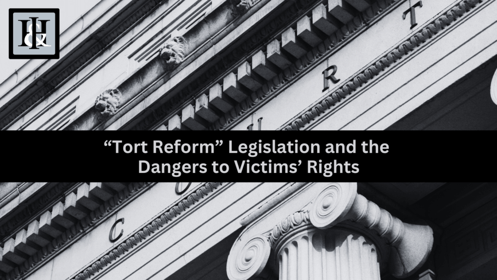 Tort reform legislation and how it affects victims' rights