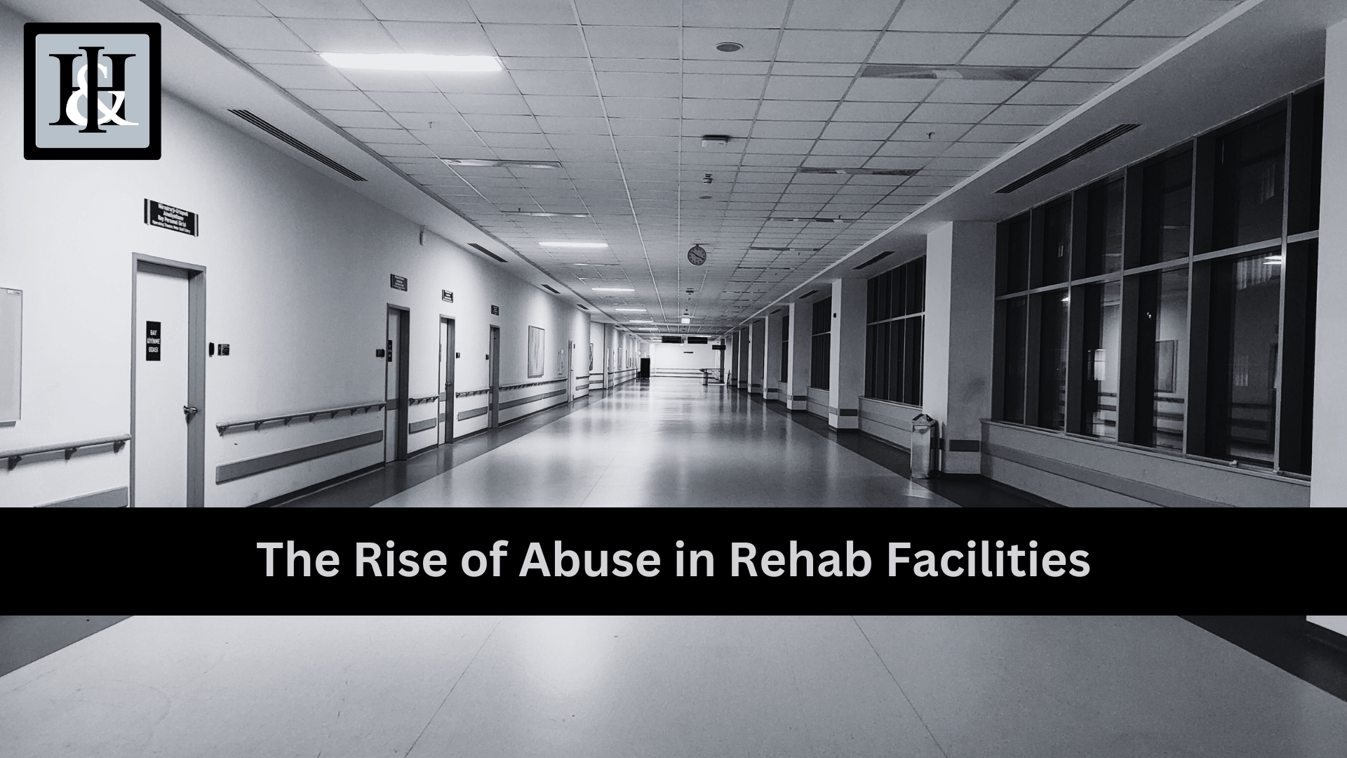 The Rise of Abuse in Rehab Facilities