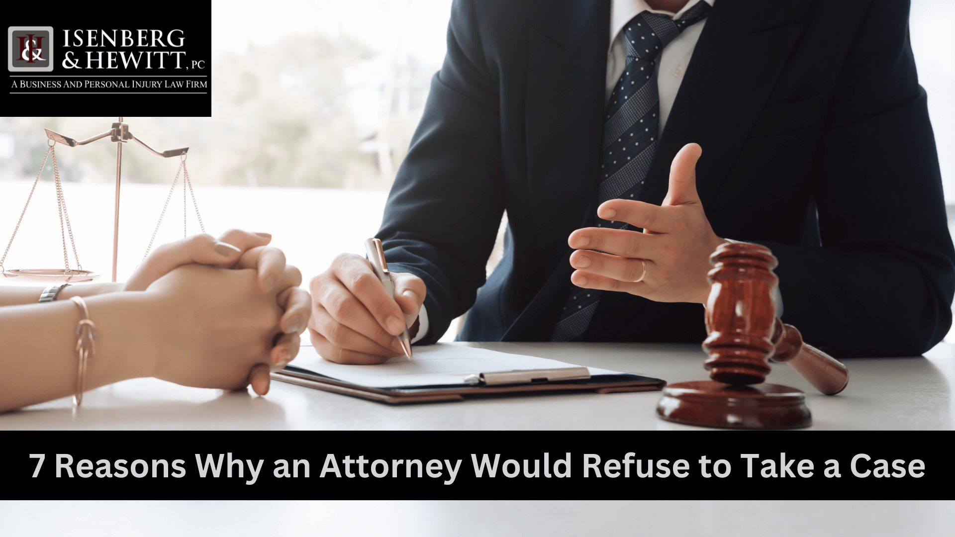 Seven Reasons Why an Attorney Would Refuse to Take a Case